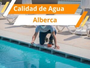 CALIDAD DE AGUA DE ALBERCA