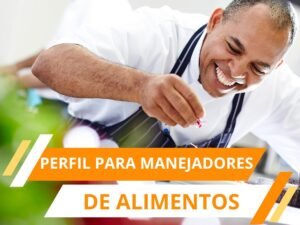 PERFIL PARA MANEJADORES DE ALIMENTOS